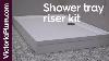 How To Fit A Shower Tray Riser Kit Bathroom Installation Tips From Victoria Plum