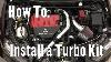 How To Install A Turbo Kit