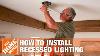 How To Install Recessed Lighting Can Lights The Home Depot