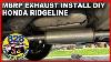 Mbrp Exhaust Honda Ridgeline Install Diy And Test Drive